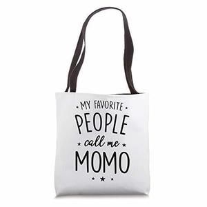 Momo Gift My Favorite People Call Me Momo Tote Bag o_o